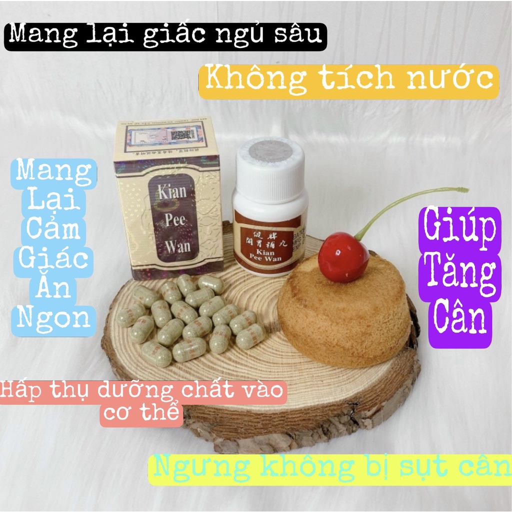 Kian Pee Wan Viên Uống Tăng Cân GiÚp Ăn Ngon Ngủ Sâu Giấc Tiêu Hóa Tốt Chống Biếng Ăn