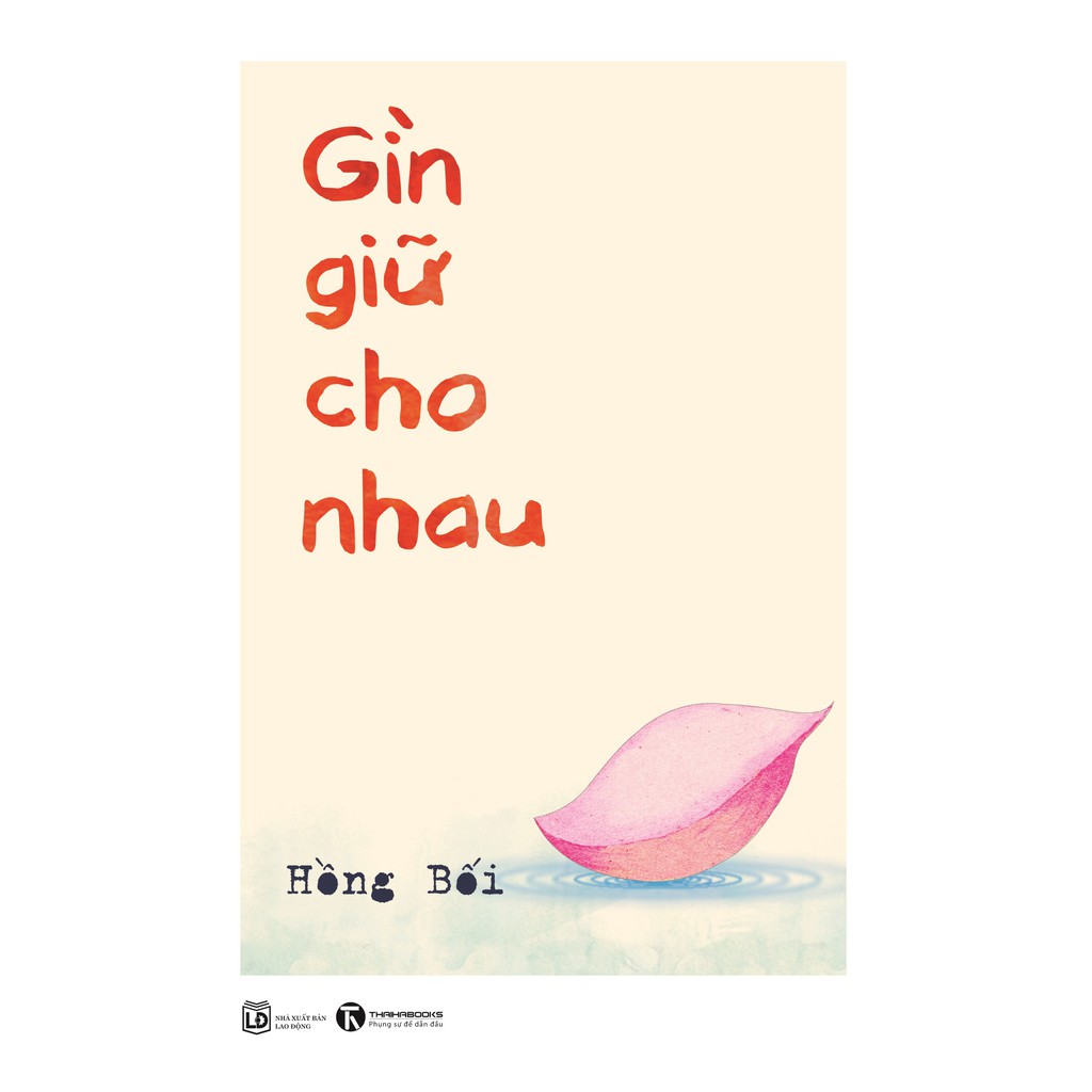 Sách - Gìn Giữ Cho Nhau - Hồng Bối - Thái Hà