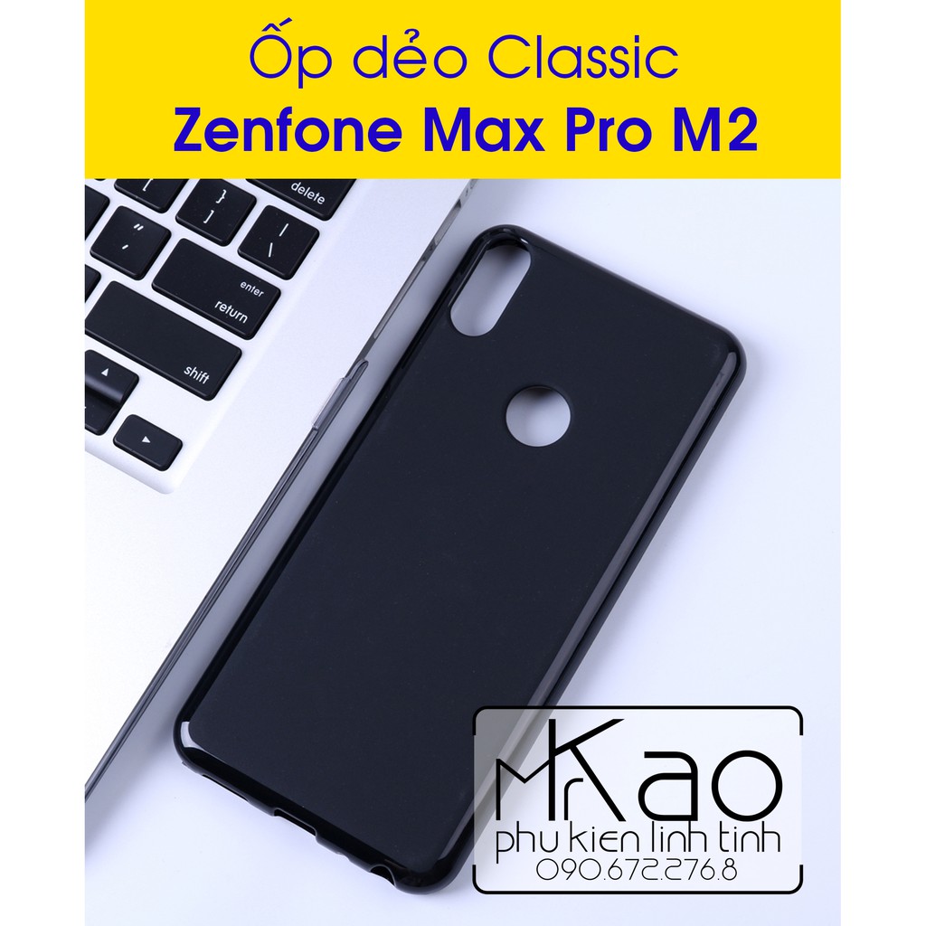 Zenfone Max Pro M2 - Ốp dẻo Classic