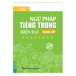 Sách - Ngữ Pháp Tiếng Trung Hiện Đại Trung Cấp