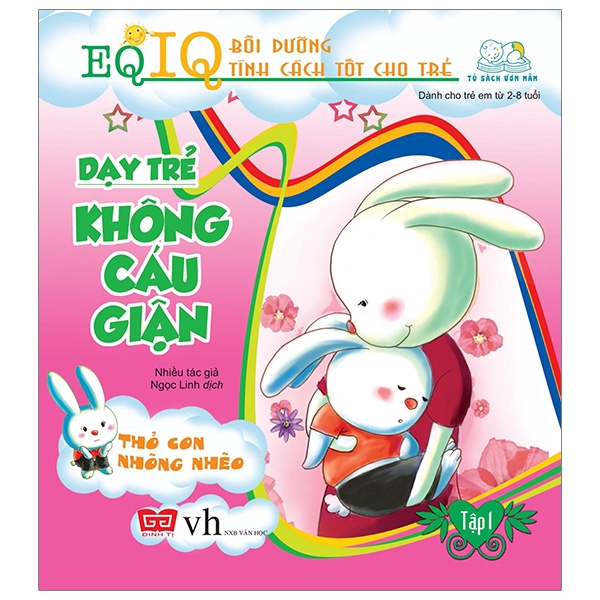 Sách - Dạy Trẻ Không Cáu Giận 1 - Thỏ Con Nhõng Nhẽo (Tái Bản 2018)