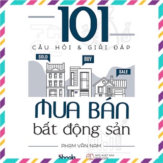 Bản gốc - 101 câu hỏi và giải đáp mua bán bất động sản