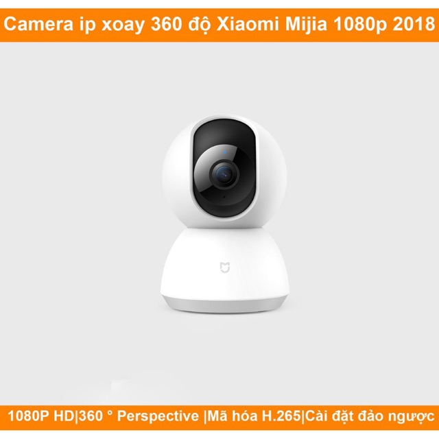 Camera ip xoay 360 độ Xiaomi Mijia 1080p 2018 Quốc tế