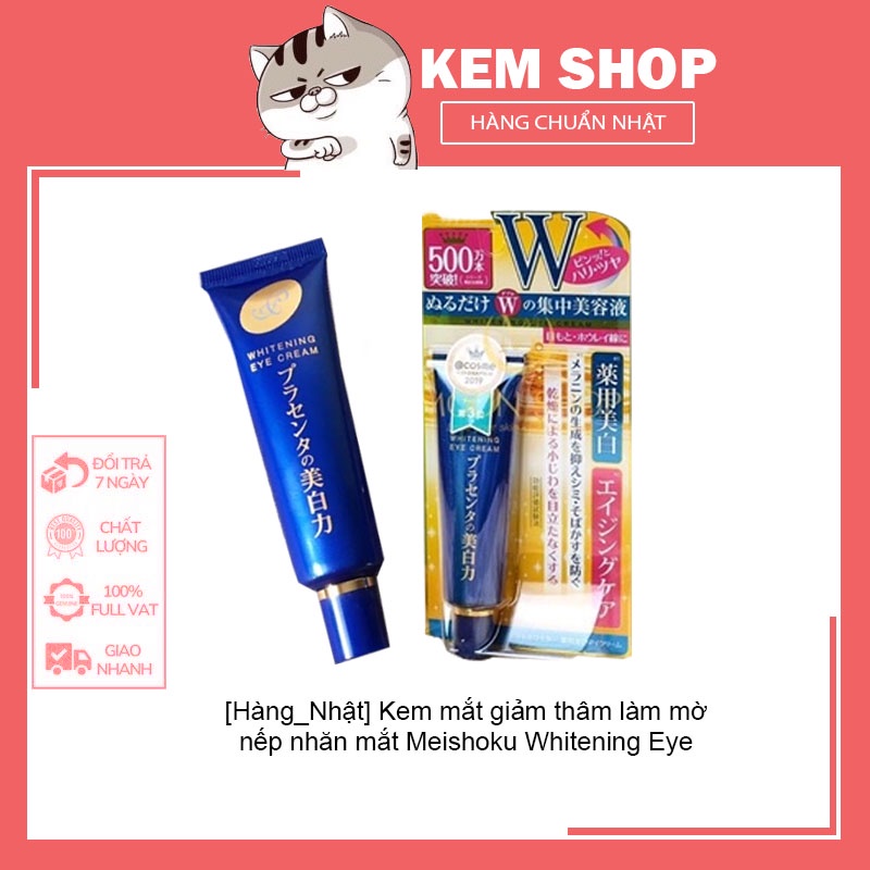 [Hàng_Nhật]  Kem mắt giảm thâm làm mờ nếp nhăn mắt Meishoku Whitening Eye Cream Nhật Bản 30G