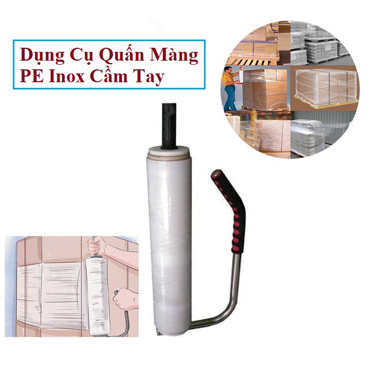 Dụng Cụ Quấn Màng PE Inox Cầm Tay