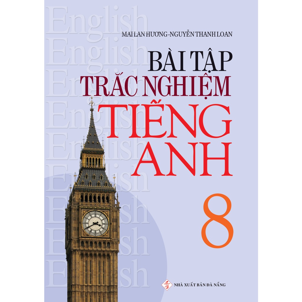Sách - Bài Tập Trắc Nghiệm Tiếng Anh 8 - Mai Lan Hương