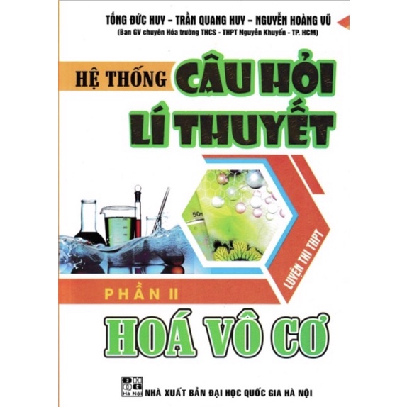 Sách - Hệ Thống Câu Hỏi Lí Thuyết Phần II - Hóa Vô Cơ