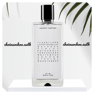 Agonist no10 white oud - nước hoa lạ - tester - 10ml - ᴄʜᴏɪɴᴜᴏᴄʜᴏᴀ.ᴀᴜᴛʜ ©