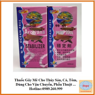 SPECIAL AROWANA STABILIZER SỐ 6 OCEAN FREE GÂY MÊ CHO CÁ RỒNG 150ML DOPA.COM.VN