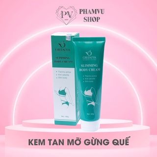 Kem tan mỡ gừng quế ORENYA giảm mỡ bụng siêu tốc [ tặng ngay 1 cuộn ni lông ]
