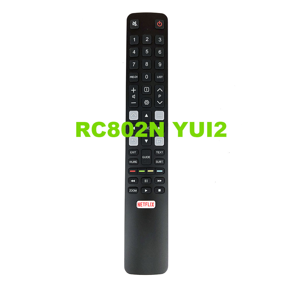 RC802N YUI2 Dành Cho TCLSmart TV Điều Khiển Từ Xa 32S6000S 40S6000FS 43S6000FS U55P6006 U65P6006 U49