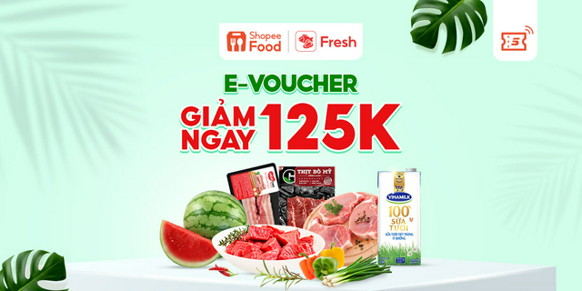[E-voucher] - Giảm 125K đơn từ 499k khi đặt Fresh tại ShopeeFood trên Shopee