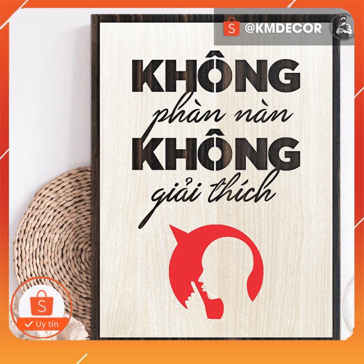 Tranh slogan truyền cảm hứng tạo động lực - Không phàn nàn không giải thích