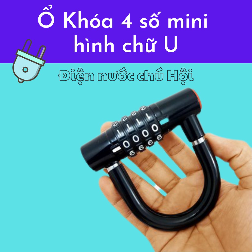 Ổ khóa 4 số mini hình chữ U  Điện Nước Chú Hội