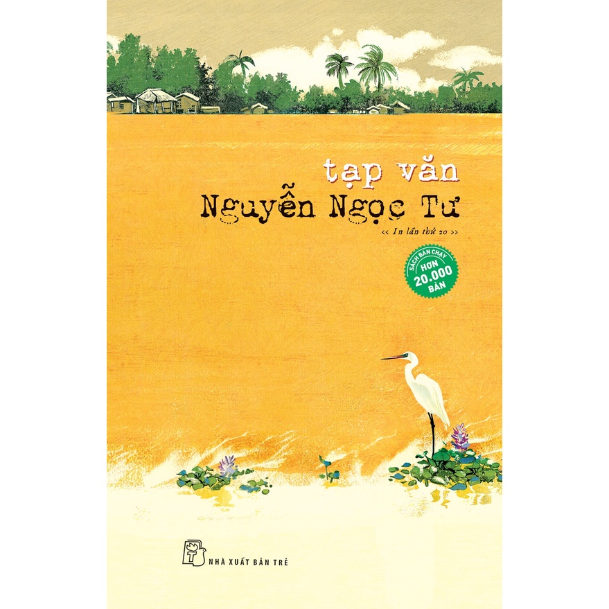 Sách - NXB Trẻ - Nguyễn Ngọc Tư. Tạp văn Nguyễn Ngọc Tư
