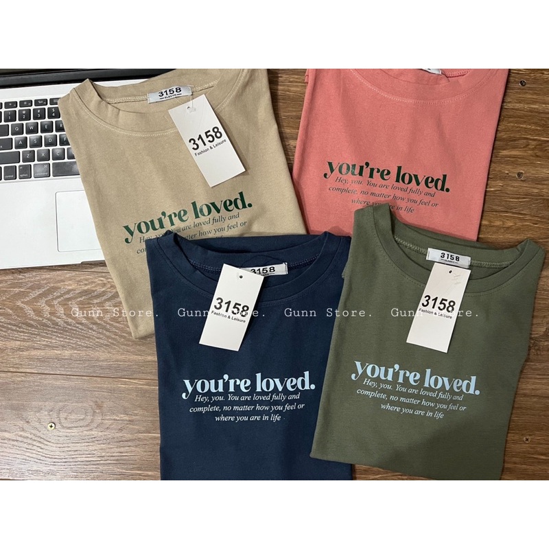 Áo Thun 3158 YOU’RE LOVED Form Rộng Unisex Chất Cotton Khô Loại 1 - GUNN