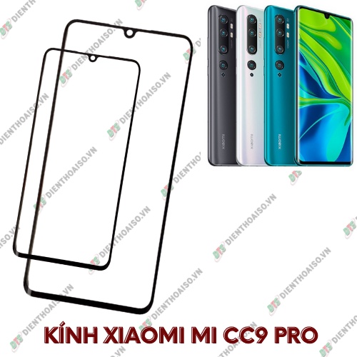 Kính xiaomi mi cc9 pro (kính ép)