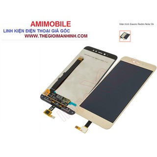 MÀN HÌNH XIAOMI REDMI NOTE 5A