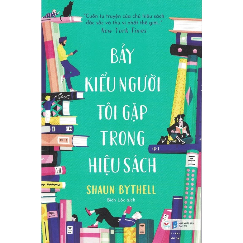 Sách - Bảy Kiểu Người Tôi Gặp Trong Hiệu Sách (Cuốn Tự Truyện Của Chủ Hiệu Sách Đặc Sắc Và Thú Vị Nhất Thế Giới…)