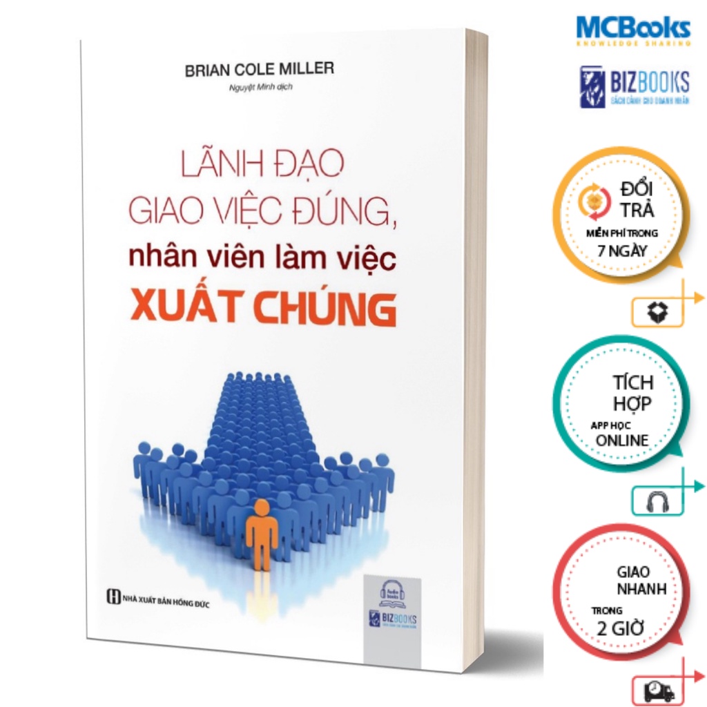 Sách - Lãnh Đạo Giao Việc Đúng ,Nhân Viên Làm Việc Xuất Chúng - BIZBOOKS Mcbooks