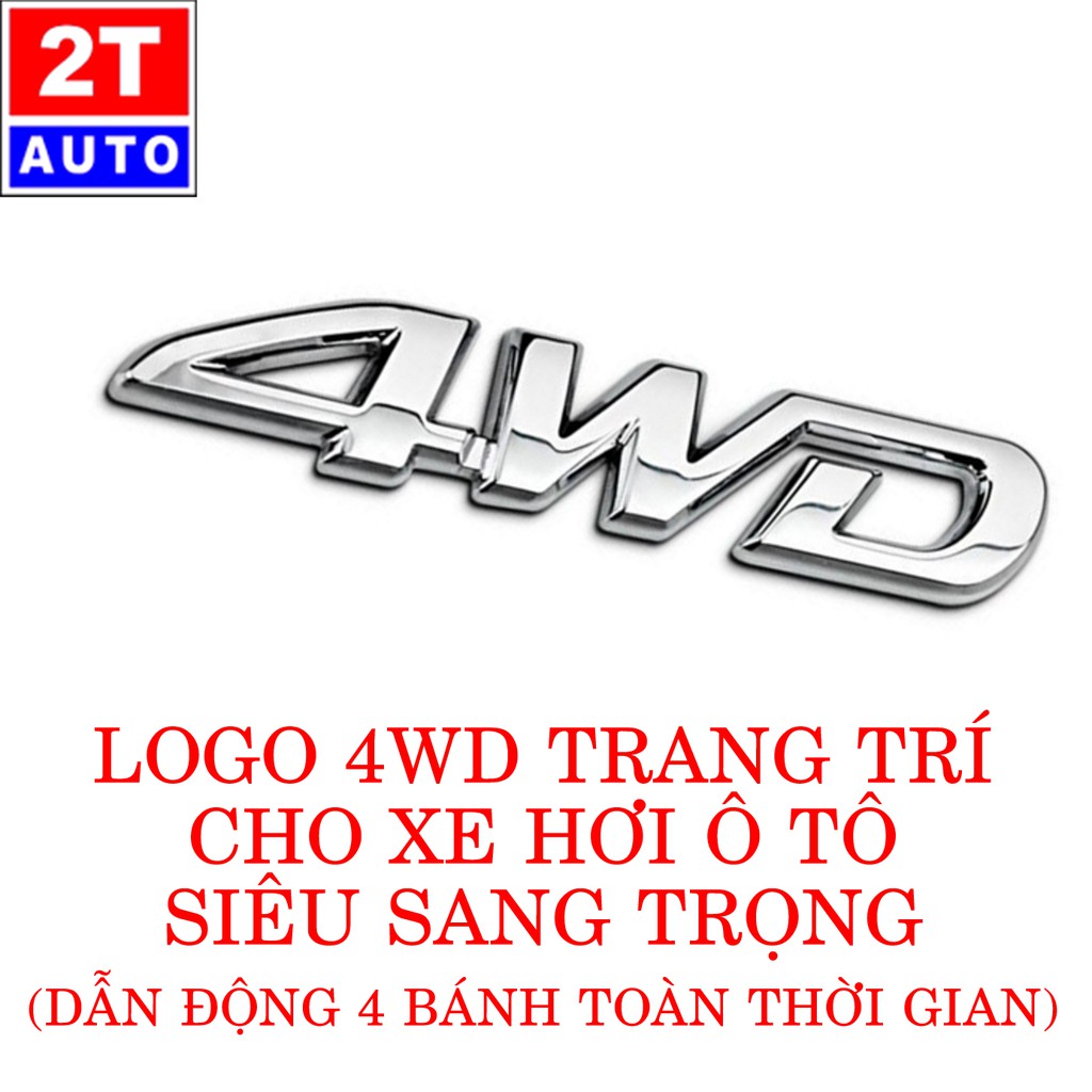 Tấm Logo Nổi 4WD sticker 3D dán Kim Loại Dán Trang Trí cho ô tô xe hơi siêu sang trọng  SKU:114-1