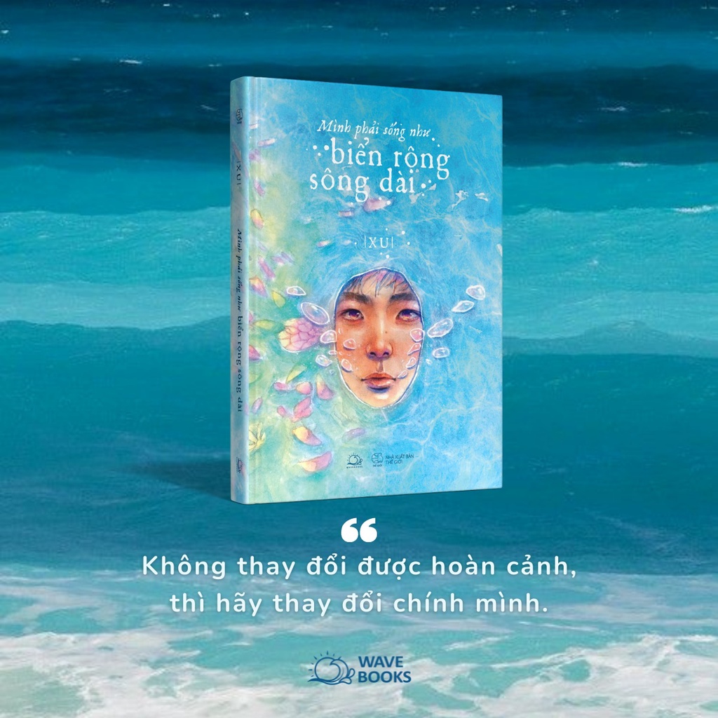Sách Mình Phải Sống Như Biển Rộng Sông Dài XU