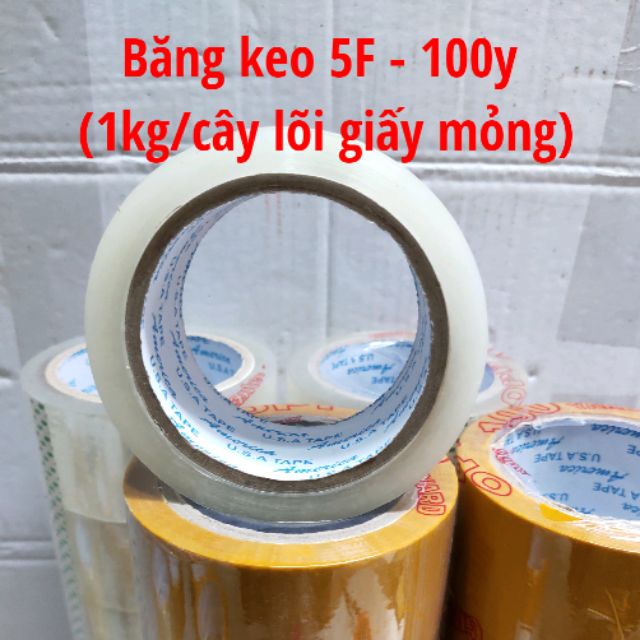 Băng keo 5F -100y (siêu dính 1kg/cây 6 cuộn) giá 1 cuộn.