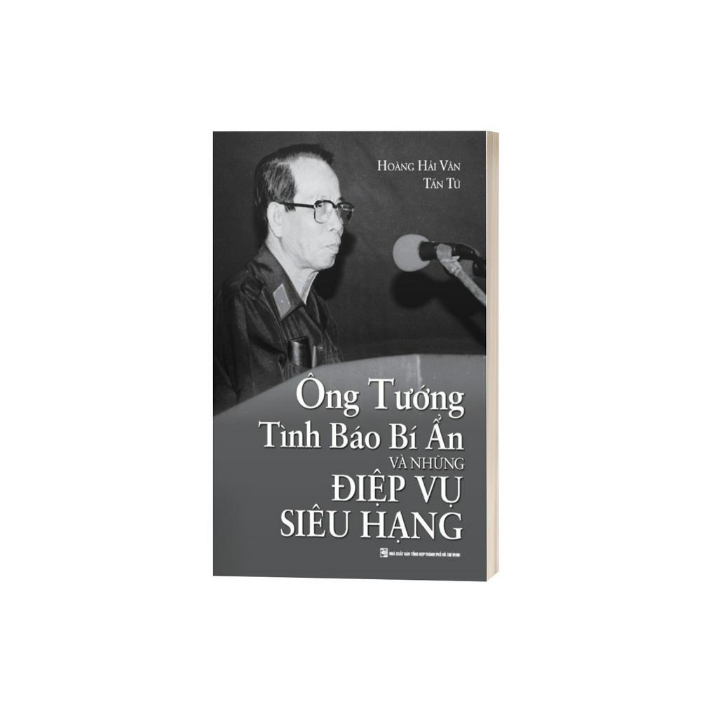 Sách - Ông Tướng Tình Báo Bí Ẩn Và Những Điệp Vụ Siêu Hạng