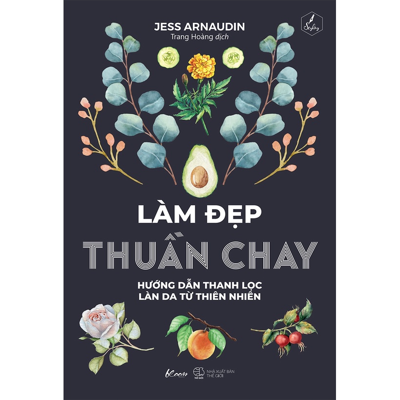 Sách Làm Đẹp Thuần Chay - Hướng Dẫn Thanh Lọc Làn Da Từ Thiên Nhiên