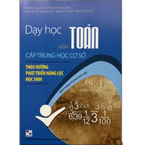 Sách - Dạy học môn Toán cấp trung học cơ sở theo hướng phát triển năng lực học sinh (định hướng chương trình mới)