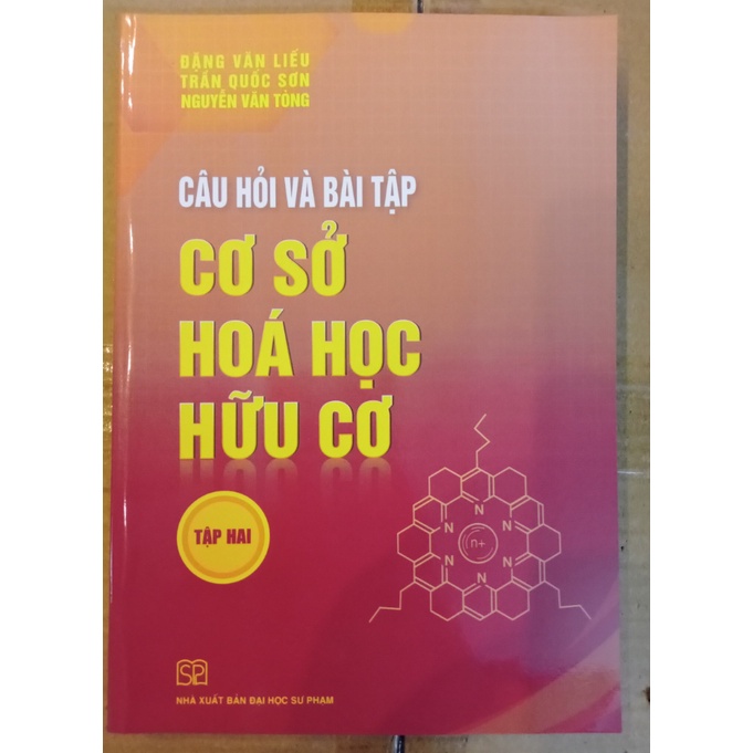 Sách - Câu hỏi và bài tập Cơ sở Hoá học Hữu cơ Tập 2