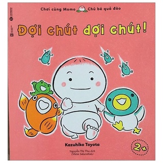 Sách Chơi Cùng Momo - Đợi Chút Đợi Chút!