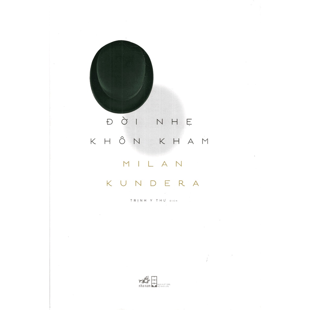 Sách - Đời Nhẹ Khôn Kham - Milan Kundera