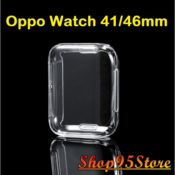 Case dẻo Full màn bảo vệ màn đồng hồ Oppo Watch 41mm 46mm