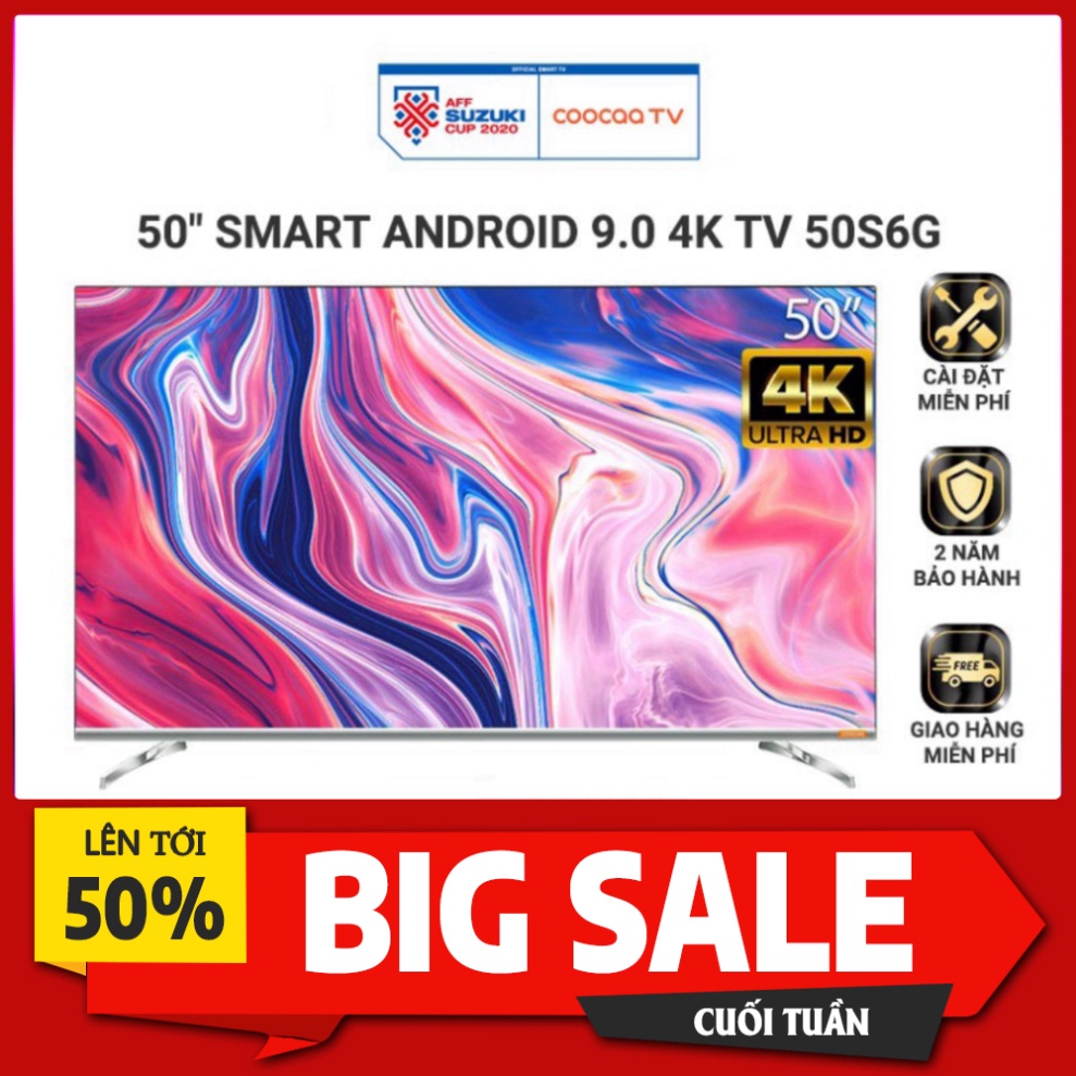 Smart Tivi 4K UHD Coocaa 50 inch - Android 9.0 - Model 50S6G - Miễn phí lắp đặt