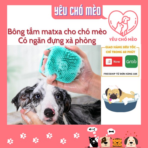 Bàn Chải Tắm - Bông Tắm Silicon Tạo Bọt Matxa Cho Chó Mèo ( Có Chỗ Đựng Sữa Tắm )