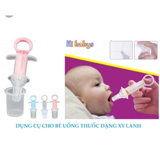 Dụng cụ cho bé uống thuốc và sữa an toàn (dạng xilanh)