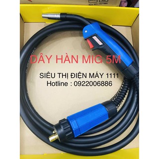 Dây Hàn mig - dây hàn mig 5m - súng hàn mig