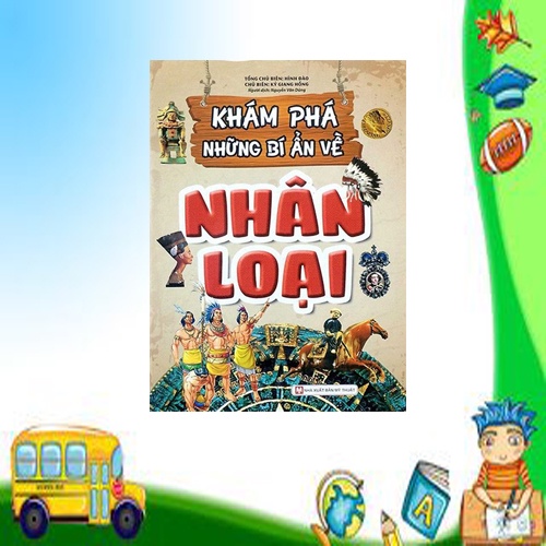 Sách - Khám Phá Những Bí Ẩn Về Nhân Loại