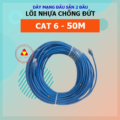 Dây mạng CAT 6 bấm sẵn 2 đầu 10m 15m 20m 25m 30m 35m 40m 45m 50m (Dây internet lõi nhựa chống đứt)