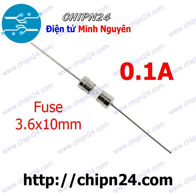 [5 CÁI] Cầu Chì 3.6x10mm 0.1A DIP (250V Chân cắm)