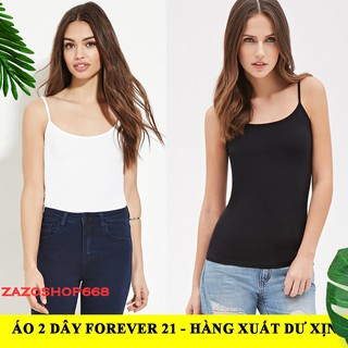 ÁO 2 DÂY FOREVER 21 HÀNG XUẤT DƯ XỊN – 2 MÀU TRẮNG VÀ ĐEN ĐỦ SIZE XS, S, M, L, XL ZazoShop668
