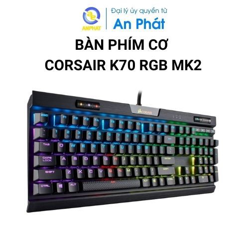 Bàn phím cơ Corsair K70 RGB MK2