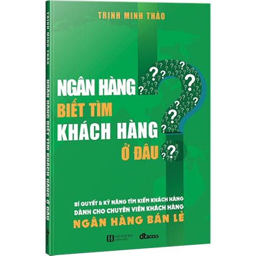 Sách - Ngân hàng biết tìm khách hàng ở đâu