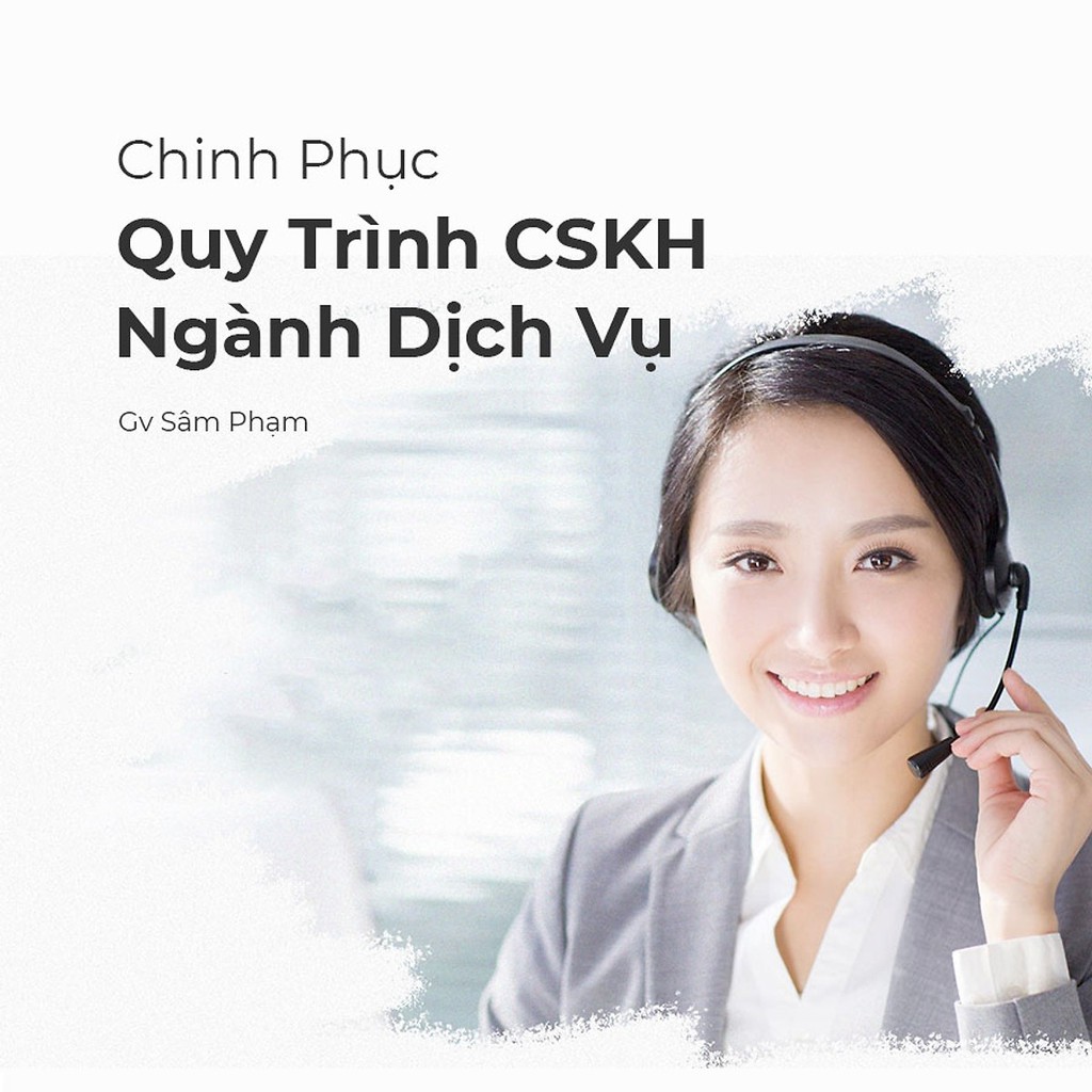 [Voucher-Khóa Học Online] Chinh phục quy trình CSKH nghành Dịch vụ - Toàn quốc - HereEast