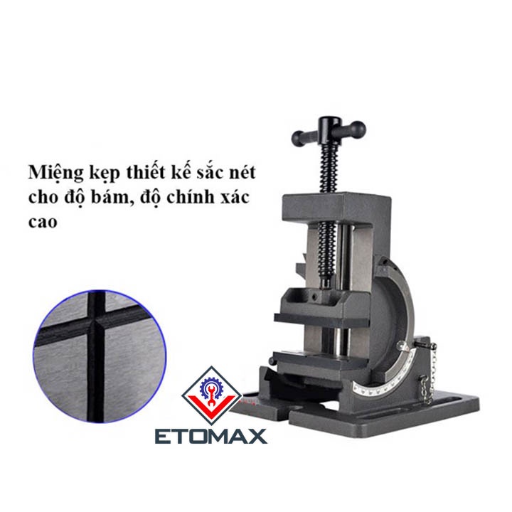 Ê tô trượt góc 90º, điều chỉnh góc nghiêng từ 0 đến 90 độ