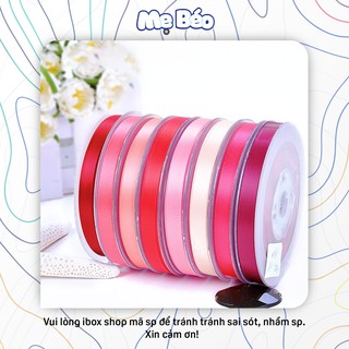 [Tone Hồng-Đỏ] Ruy băng lụa Sattin bánh to 100 Yards xịn đẹp chất lượng tốt, lõi nhựa