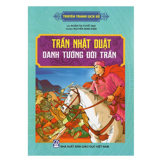 Sách Truyện Tranh Lịch Sử Trần Nhật Duật Danh Tướng Đời Trần