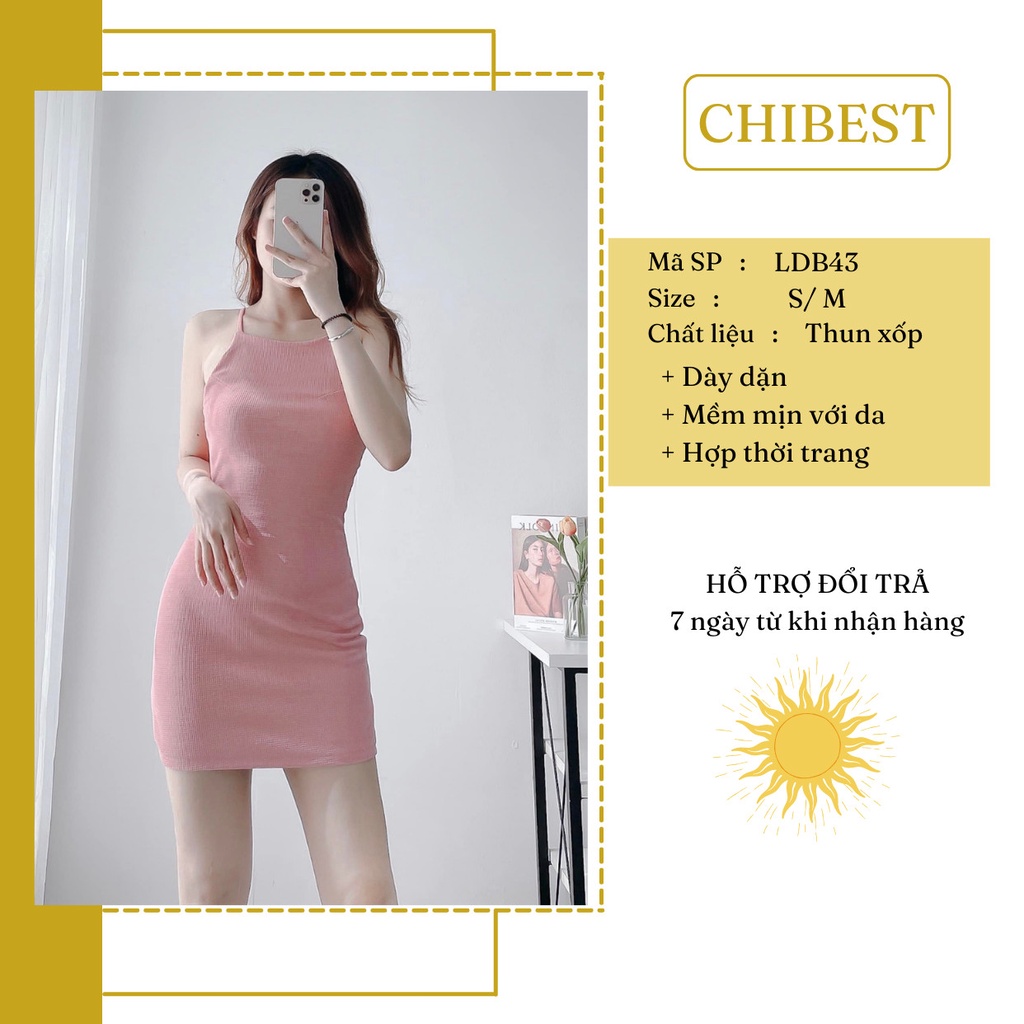 Đầm Cổ Yếm Body Sexy Ôm 2 Dây Dáng Basic Chất Thun Co Giãn  CHIBEST LDB43