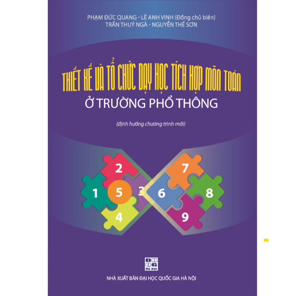 Sách Thiết kế và tổ chức dạy học tích hợp môn Toán ở trường PT (Định hướng chương trình mới)